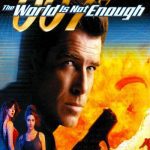 007 The World Is Not Enough